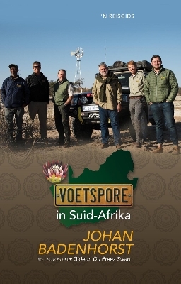 Voetspore in Suid-Afrika: ’n Reisgids - Johan Badenhorst