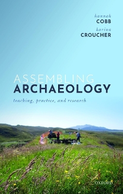 Assembling Archaeology - Hannah Cobb, Karina Croucher