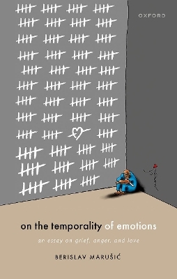 On the Temporality of Emotions - Berislav Marušić