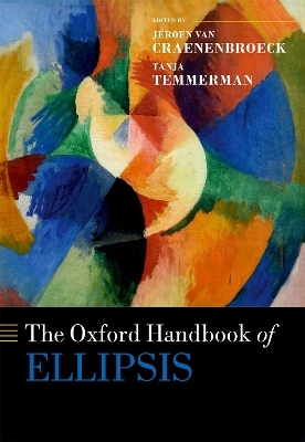 The Oxford Handbook of Ellipsis - 