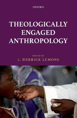 Theologically Engaged Anthropology - 