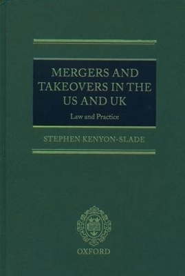 Mergers and Takeovers in the US and UK - Stephen Kenyon-Slade