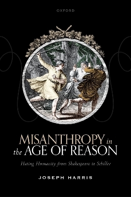 Misanthropy in the Age of Reason - Joseph Harris