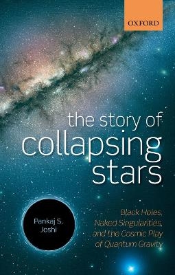 The Story of Collapsing Stars - Pankaj S. Joshi