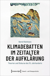 Klimadebatten im Zeitalter der Aufklärung - Bernd Kleinhans