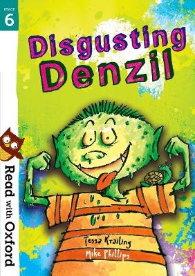 Read with Oxford: Stage 6: Disgusting Denzil - Tessa Krailing
