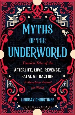 Myths of the Underworld - Lindsay Christinee