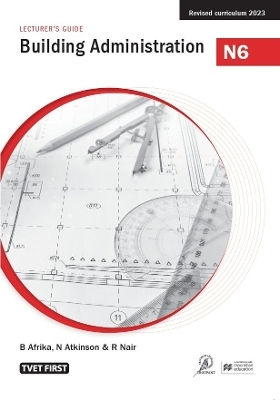 Building Administration N6 Lecturer's Guide - B. Afrika, N. Atkinson, R. Nair