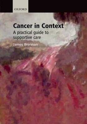 Cancer in Context - James Brennan, Clare Moynihan