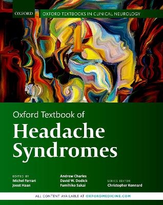 Oxford Textbook of Headache Syndromes - Michel Ferrari, Andrew Charles, David Dodick, Fumihiko Sakai, Joost Haan