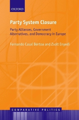 Party System Closure - Fernando Casal Bértoa, Zsolt Enyedi