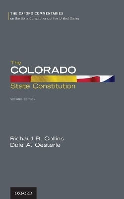 The Colorado State Constitution - Professor Richard Collins, Professor Dale Oesterle