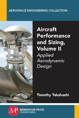 Aircraft Performance and Sizing, Volume II -  Timothy Takahashi