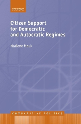 Citizen Support for Democratic and Autocratic Regimes - Marlene Mauk