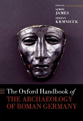 The Oxford Handbook of the Archaeology of Roman Germany - 