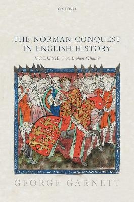 The Norman Conquest in English History - George Garnett