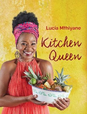 Kitchen Queen - Lucia Mthiyane