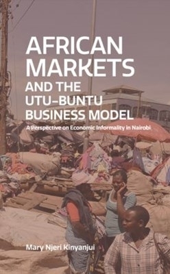 African Markets and the Utu-Buntu Business Model - Mary Njeri Kinyanjui