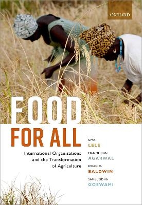 Food for All - Uma Lele, Manmohan Agarwal, Brian C. Baldwin, Sambuddha Goswami