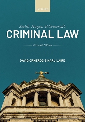 Smith, Hogan, and Ormerod's Criminal Law - QC (Hon) Ormerod CBE  David, Karl Laird