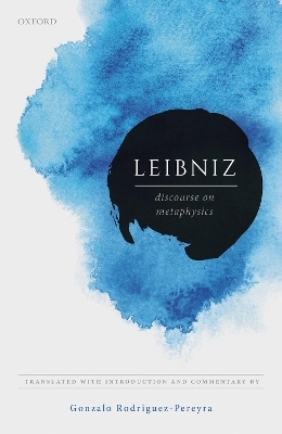 Leibniz: Discourse on Metaphysics - Gonzalo Rodriguez-Pereyra