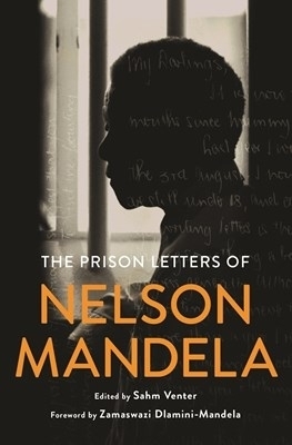 The prison letters of Nelson Mandela - Nelson Mandela
