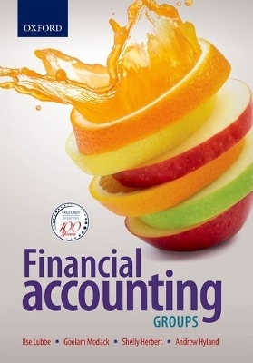 Financial Accounting: Group statements - Ilse Lubbe, Shelley Herbert, Goolam Modack