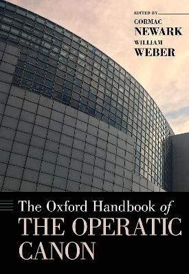 The Oxford Handbook of the Operatic Canon - 