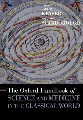 The Oxford Handbook of Science and Medicine in the Classical World - 