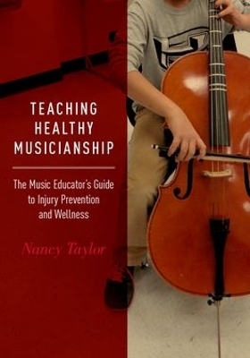 Teaching Healthy Musicianship - Nancy Taylor