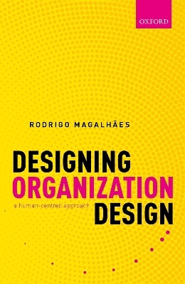 Designing Organization Design - Rodrigo Magalhães