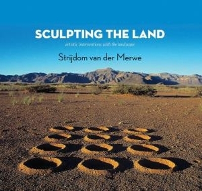 Sculpting the land - Strijdom van der Merwe