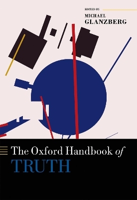 The Oxford Handbook of Truth - 