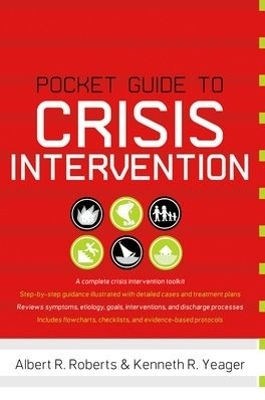 Pocket Guide to Crisis Intervention - Albert R Roberts, Kenneth R Yeager