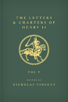The Letters and Charters of Henry II, King of England 1154-1189 The Letters and Charters of Henry II, King of England 1154-1189 - 