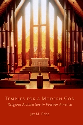 Temples for a Modern God - Jay M. Price