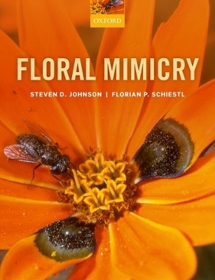 Floral Mimicry - Steven D. Johnson, Florian P. Schiestl