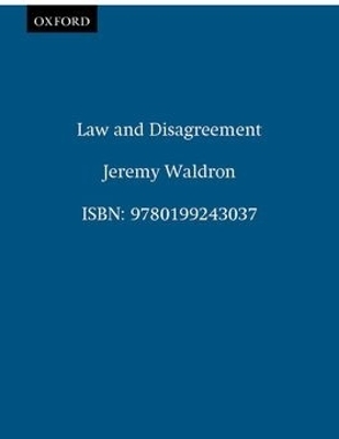 Law and Disagreement - Jeremy Waldron