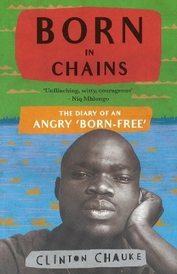 Born in chains - Clinton Chauke
