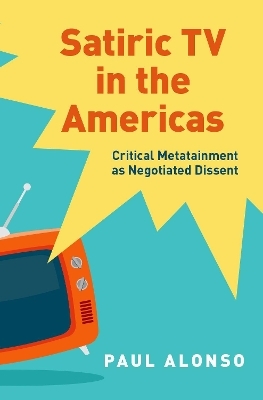 Satiric TV in the Americas - Paul Alonso