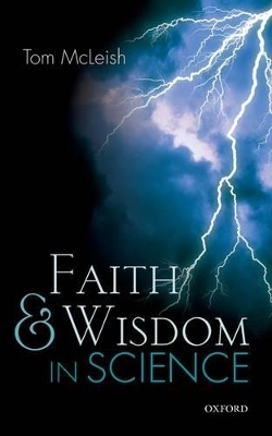 Faith and Wisdom in Science - Tom McLeish