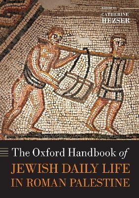 The Oxford Handbook of Jewish Daily Life in Roman Palestine - 