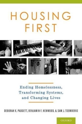 Housing First - Deborah Padgett, Benjamin Henwood, Sam Tsemberis