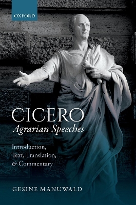 Cicero, Agrarian Speeches - Gesine Manuwald