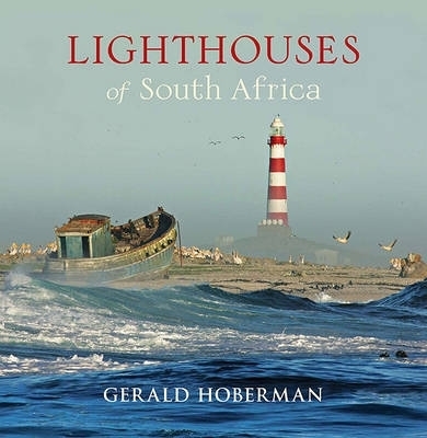 Lighthouses of South Africa - Gerald Hoberman