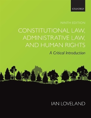 Constitutional Law, Administrative Law, and Human Rights - Ian Loveland