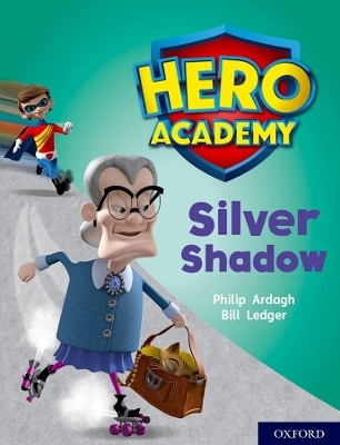 Hero Academy: Oxford Level 8, Purple Book Band: Silver Shadow - Philip Ardagh