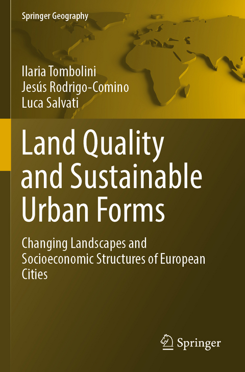 Land Quality and Sustainable Urban Forms - Ilaria Tombolini, Jesús Rodrigo-Comino, Luca Salvati