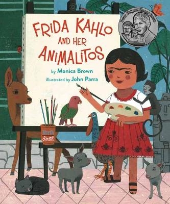 Frida Kahlo and Her Animalitos - Monica Brown, John Parra