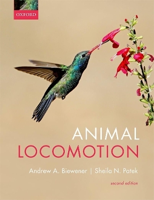 Animal Locomotion - Andrew Biewener, Sheila Patek